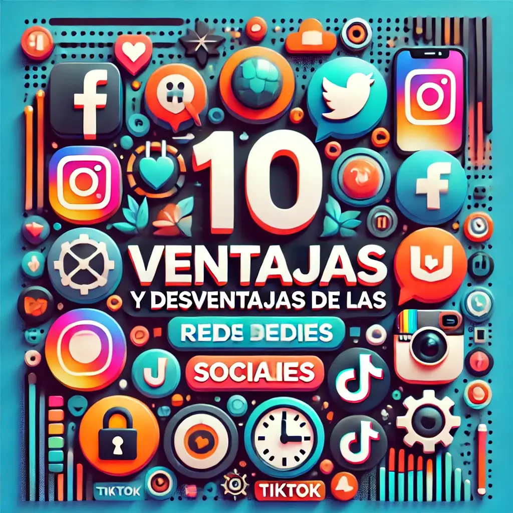 10 ventajas y desventajas de las Redes Sociales